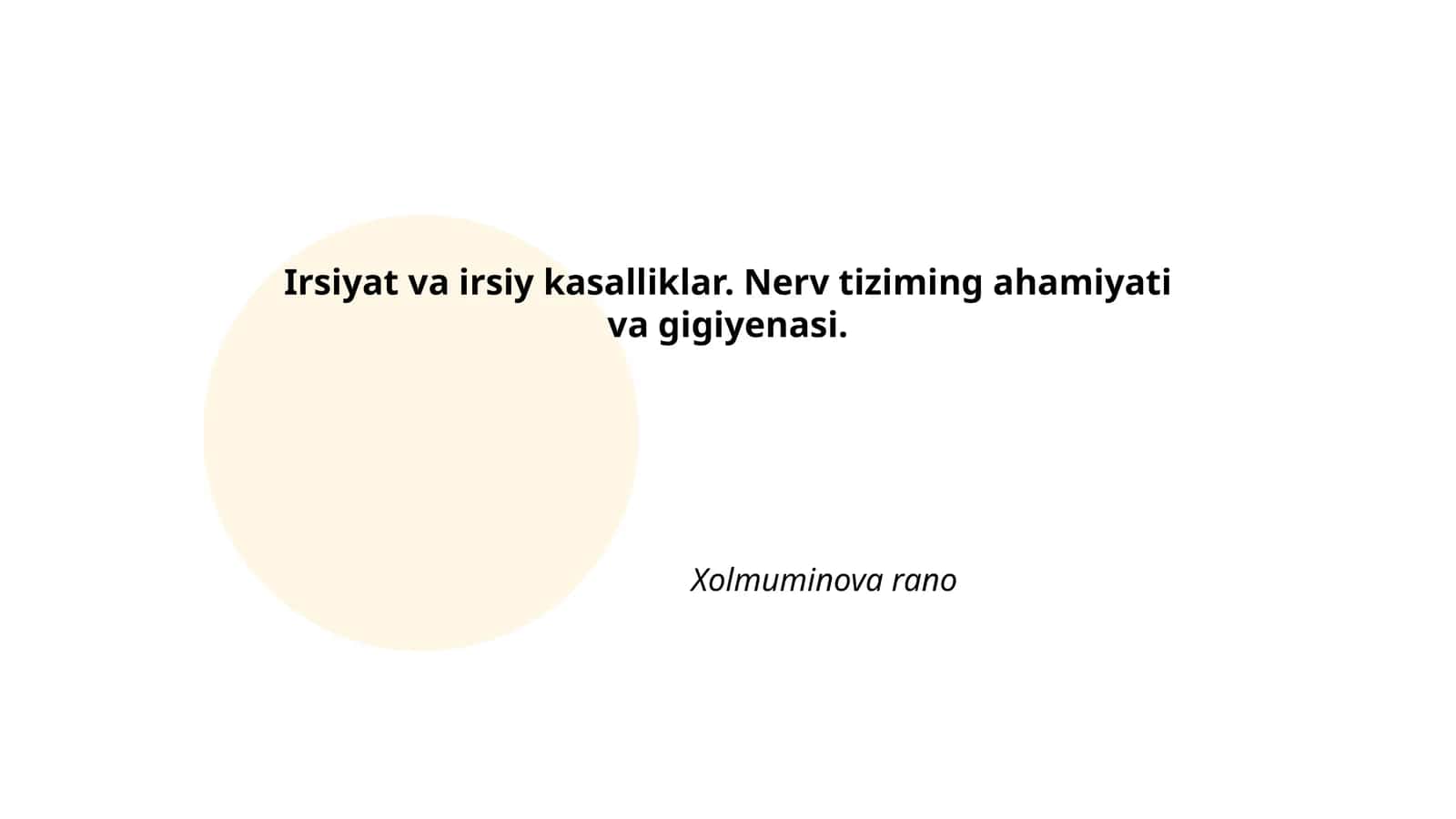 Irsiyat va irsiy kasalliklar. Nerv tiziming ahamiyati va gigiyenasi