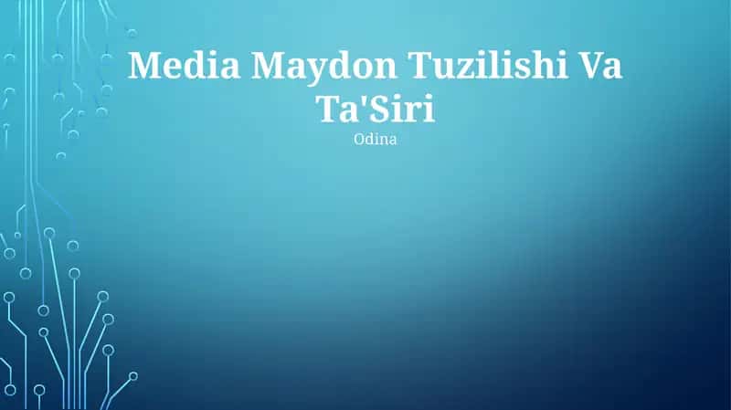 Media Maydon Tuzilishi Va Ta'Siri