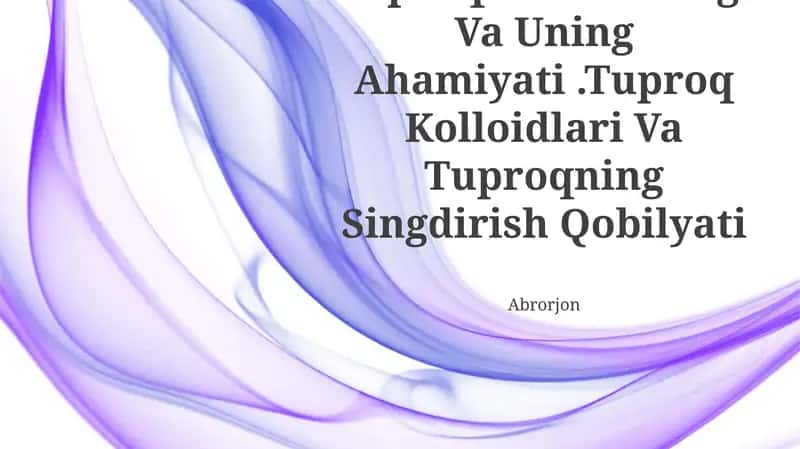 Tuproq Unumdorligi Va Uning Ahamiyati.Tuproq Kolloidlari Va Tuproqning Singdirish Qobilyati