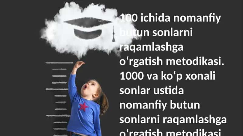 100 ichida nomanfiy butun sonlarni raqamlashga o‘rgatish metodikasi