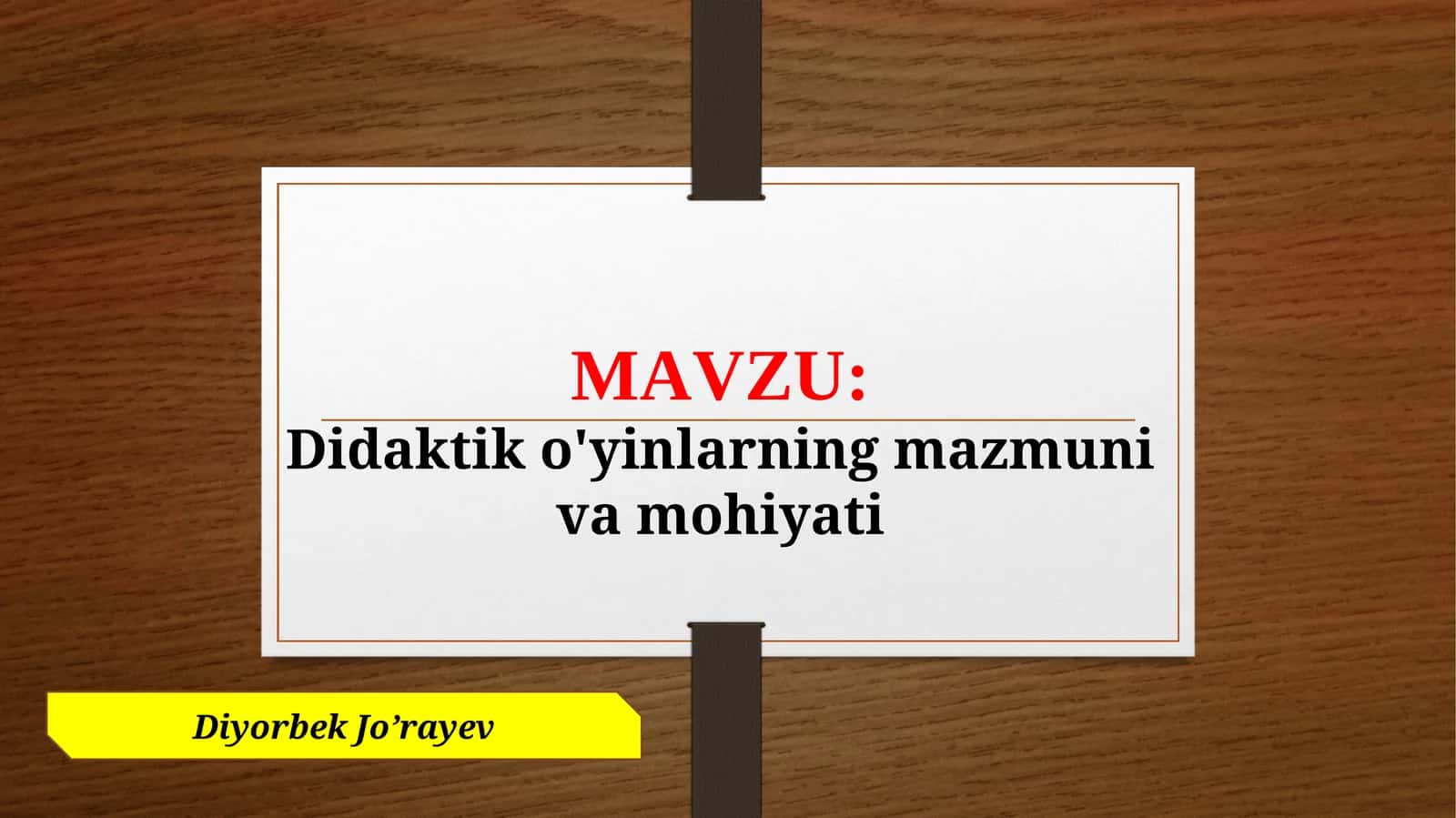 Didaktik o'yinlarning mazmuni va mohiyati