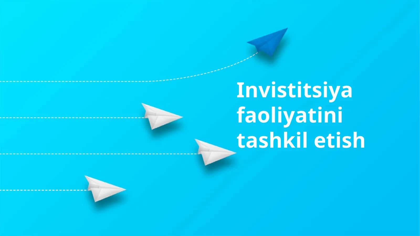Invistitsiya faoliyatini tashkil etish