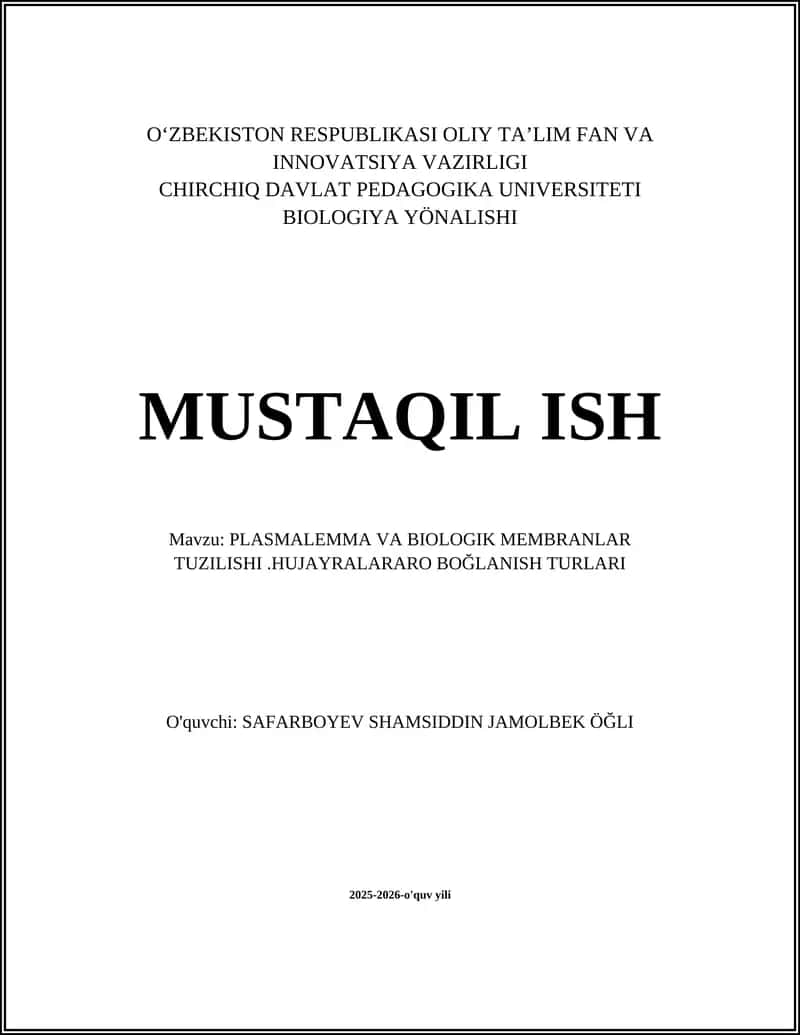 PLASMALEMMA VA BIOLOGIK MEMBRANLAR TUZILISHI.HUJAYRALARARO BOĞLANISH TURLARI