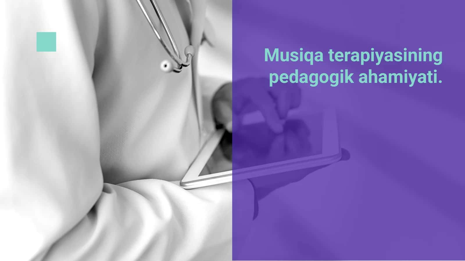 Musiqa terapiyasining pedagogik ahamiyati.