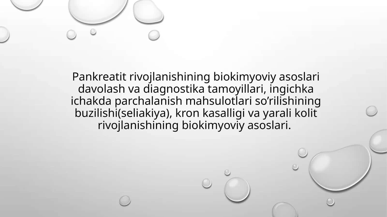 Pankreatit rivojlanishining biokimyoviy asoslari, davolash va diagnostika tamoyillari, ingichka ichakda parchalanish mahsulotlari so'rilishining buzilishi (seliakiya), kronk kasalligi va yarali kolit rivojlanishining biokimyoviy asoslari