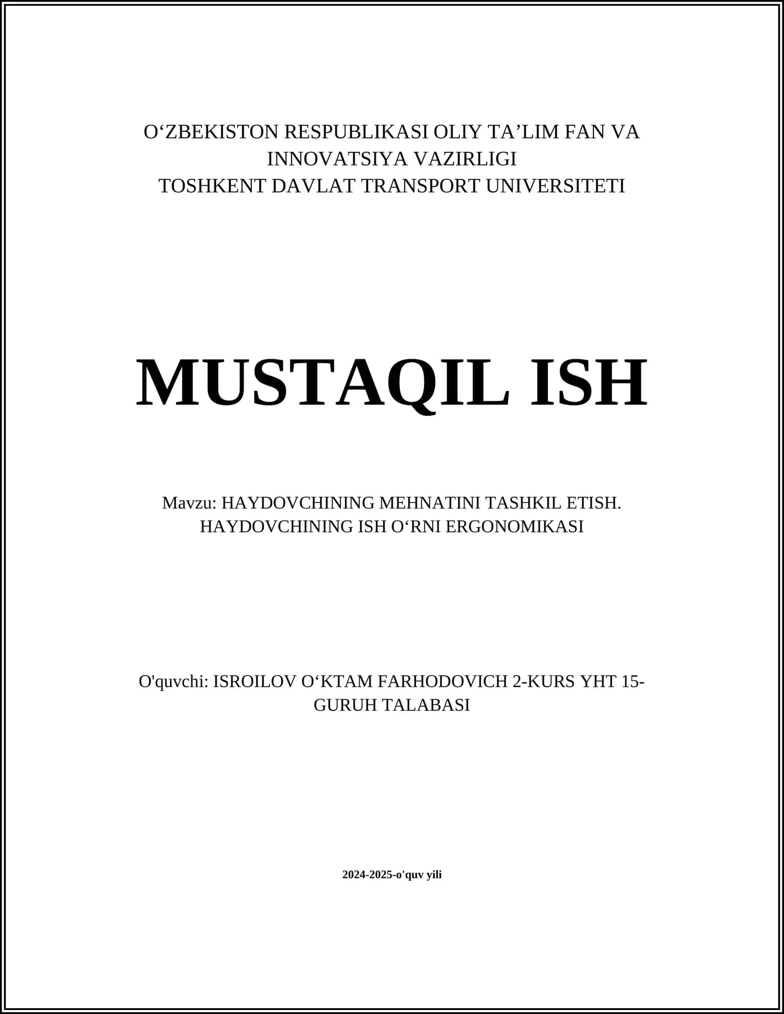 MUSTAQIL ISH Mavzu: HAYDOVCHINING MEHNATINI TASHKIL ETISH. HAYDOVCHINING ISH OʻRNI ERGONOMIKASI