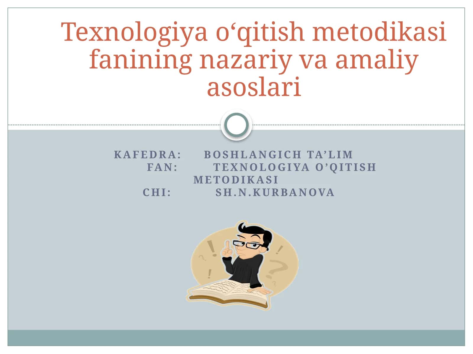 Texnologiya o‘qitish metodikasi fanining nazariy va amaliy asoslari