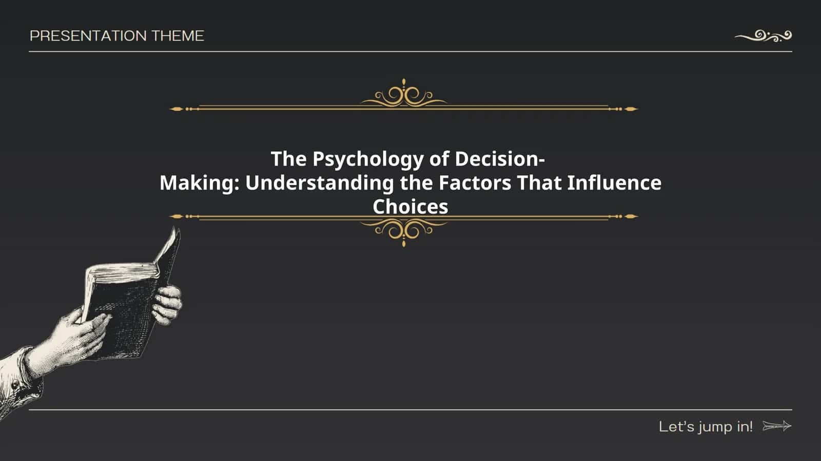 The Psychology of Decision-Making: Understanding the Factors That Influence Choices