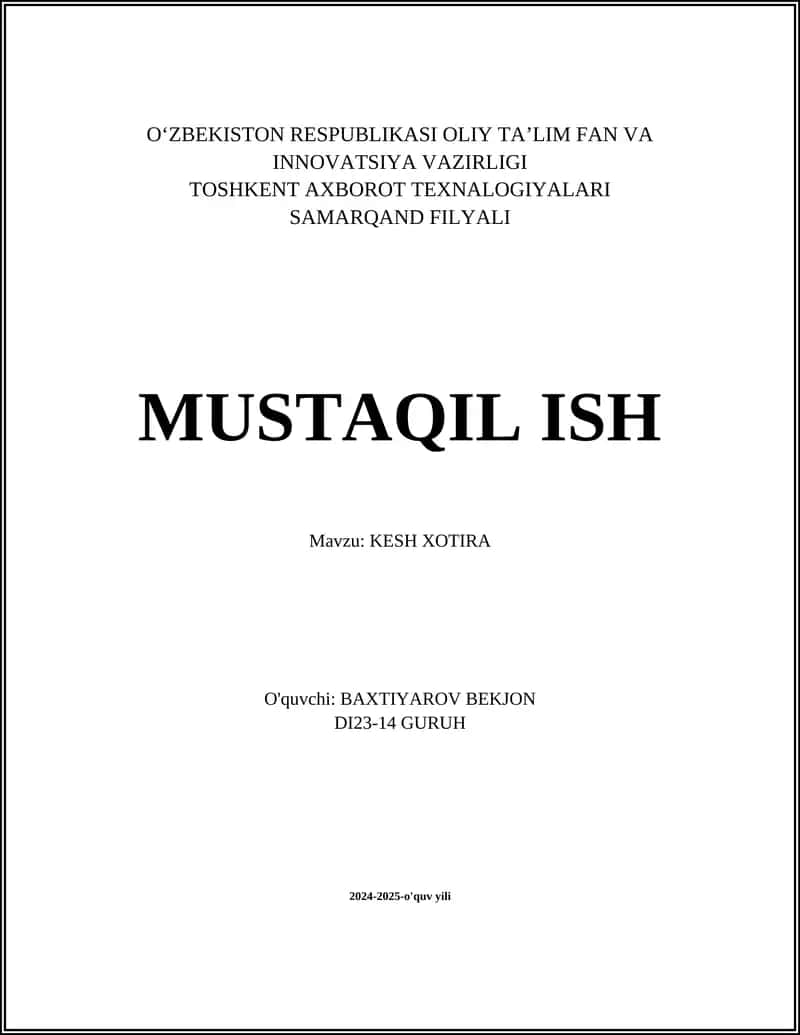 MUSTAQIL ISH Mavzu: KESH XOTIRA