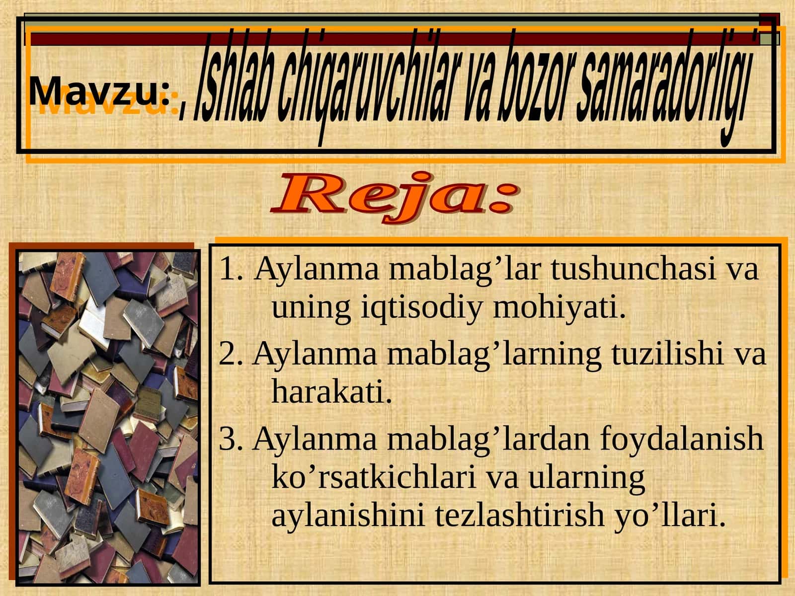 Aylanma mablag’lar tushunchasi va uning iqtisodiy mohiyati