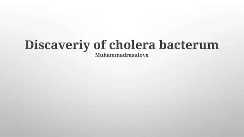 Discaveriy of cholera bacterum