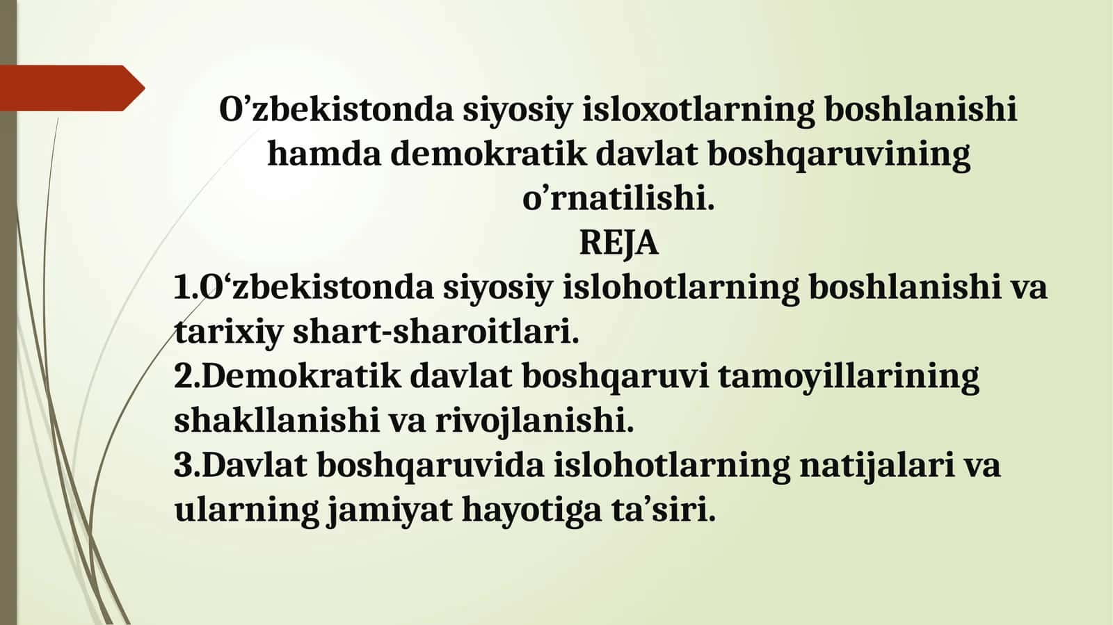 O’zbekistonda siyosiy isloxotlarning boshlanishi hamda demokratik davlat boshqaruvining o’rnatilishi