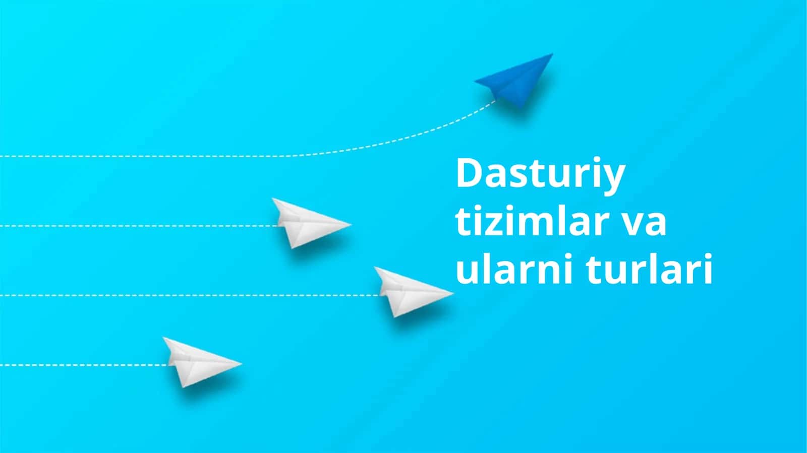 Dasturiy tizimlar va ularni turlari