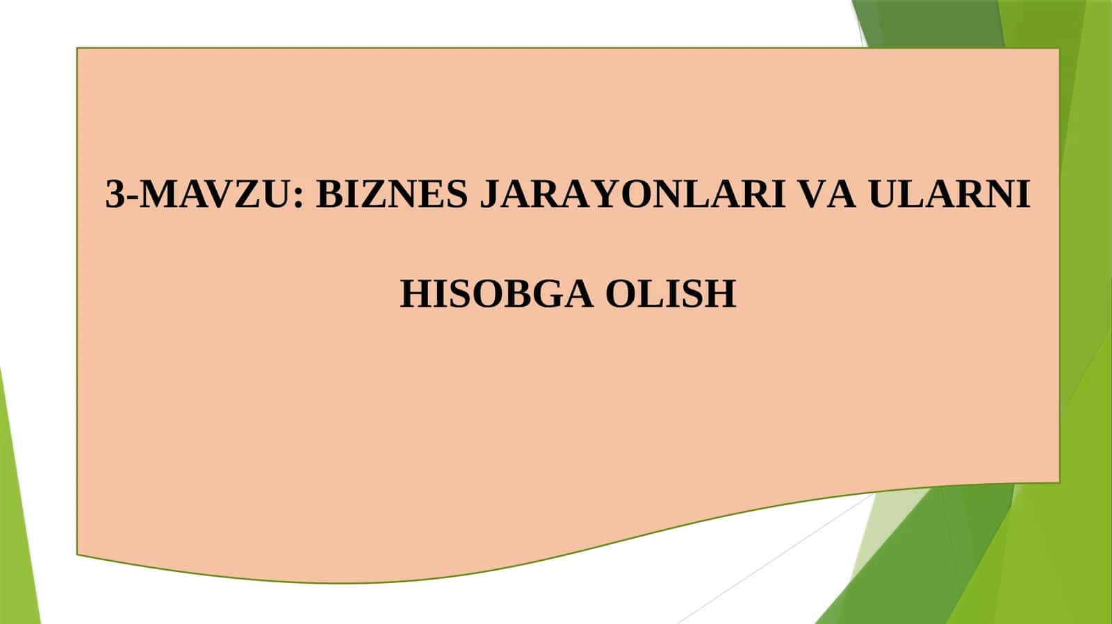 BIZNЕS JАRАYONLАRI VА ULАRNI HISОBGА ОLISH