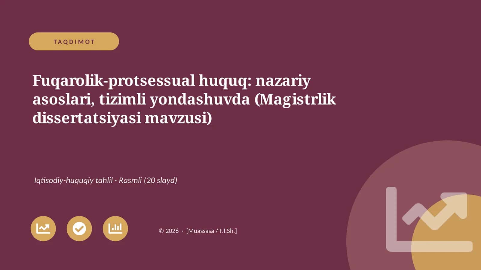 Fuqarolik-protsessual huquq: nazariy asoslari, tizimli yondashuvda (Magistrlik dissertatsiyasi mavzusi)