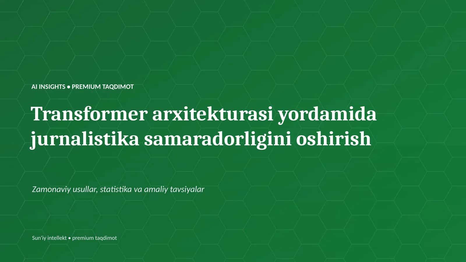 Transformer arxitekturasi yordamida jurnalistika samaradorligini oshirish