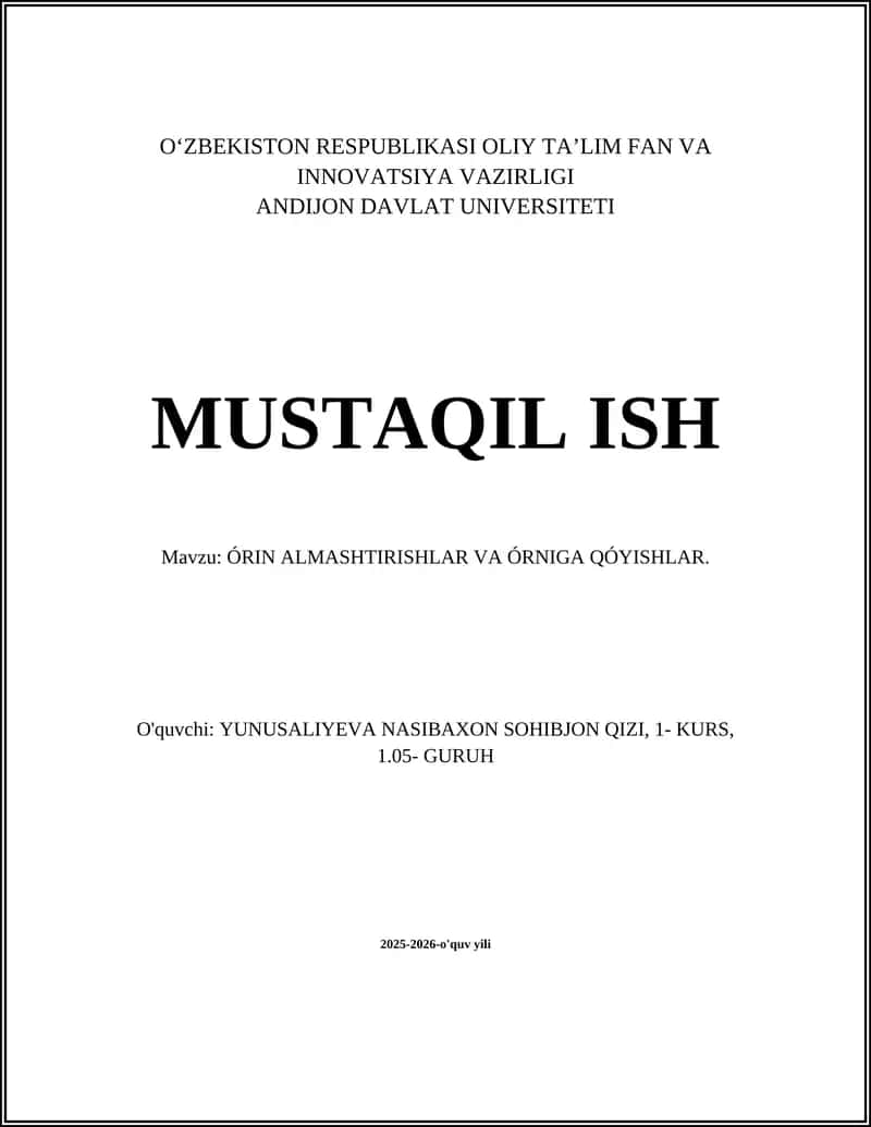 ÓRIN ALMASHTIRISHLAR VA ÓRNIGA QÓYISHLAR