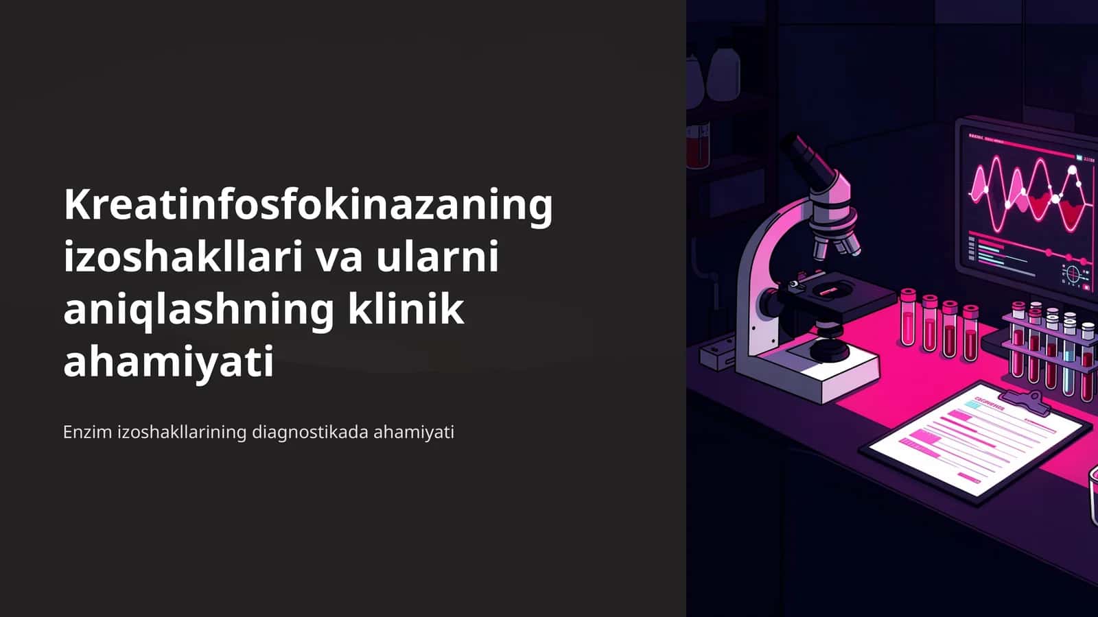Kreatinfosfokinazaning izoshakllari va ularni aniqlashning klinik ahamiyati