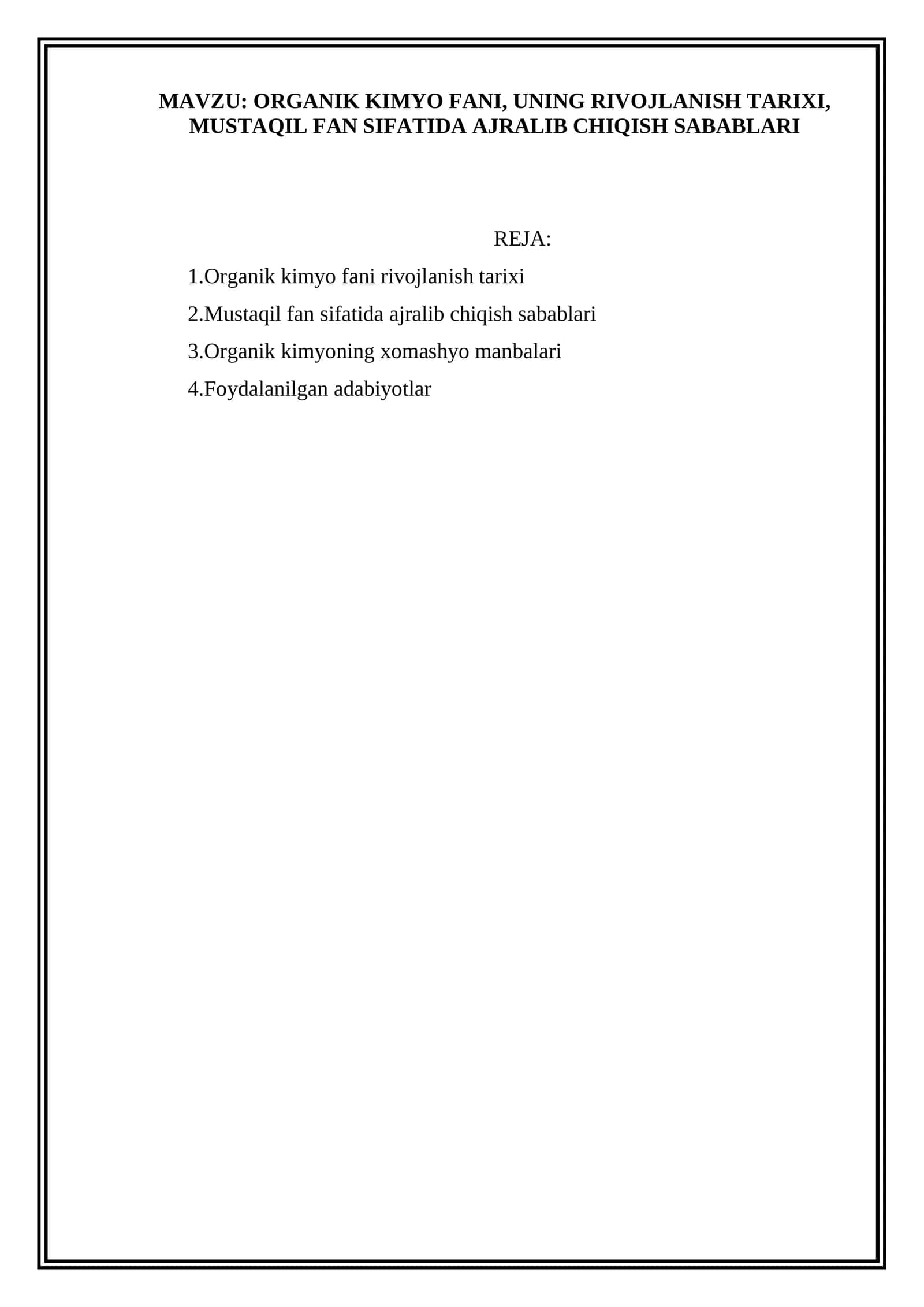 ORGANIK KIMYO FANI, UNING RIVOJLANISH TARIXI, MUSTAQIL FAN SIFATIDA AJRALIB CHIQISH SABABLARI