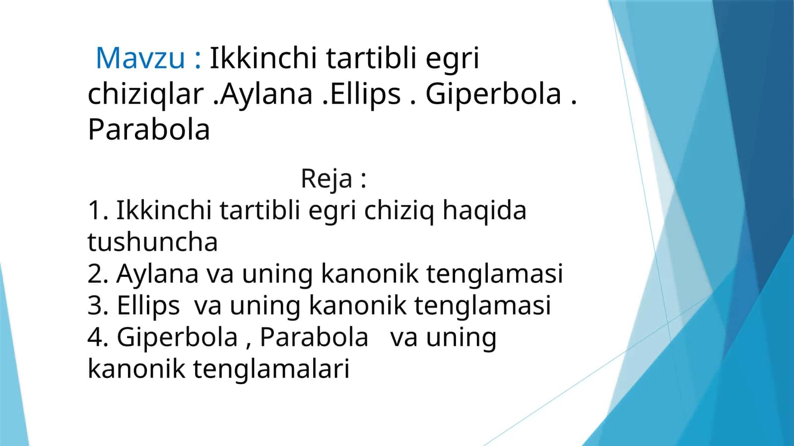 Ikkinchi tartibli egri chiziqlar .Aylana .Ellips, Giperbola Parabola
