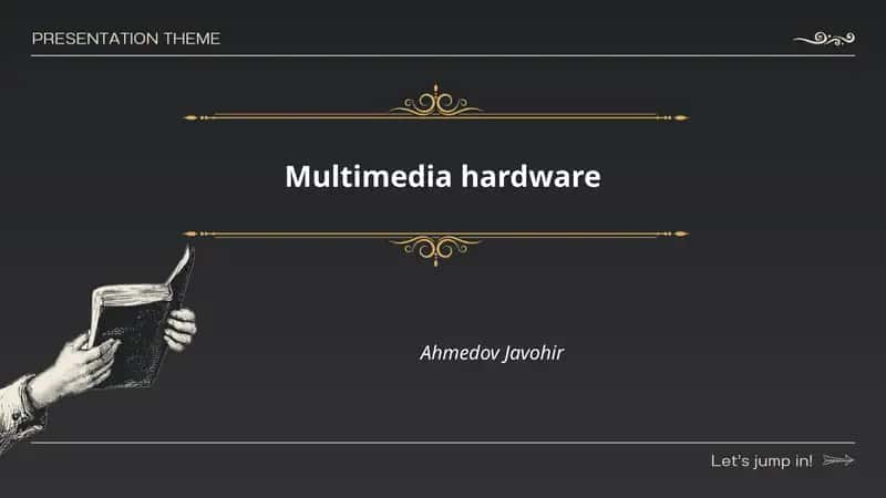 Multimedia hardware