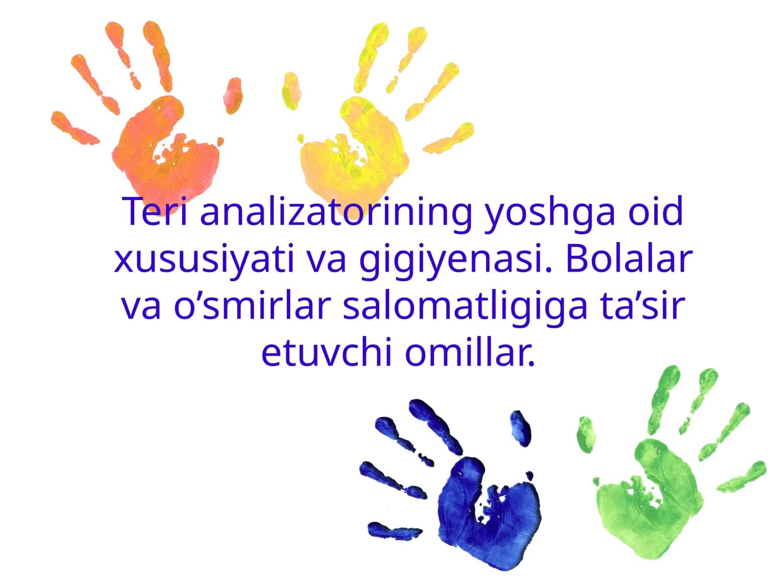 Teri analizatorining yoshga oid xususiyati va gigiyenasi. Bolalar va o’smirlar salomatligiga ta’sir etuvchi omillar
