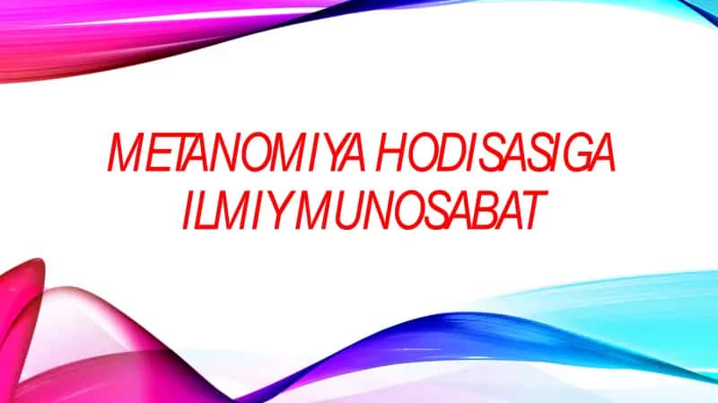 metanomiya hodisasiga ilmiy munosabat.pptx