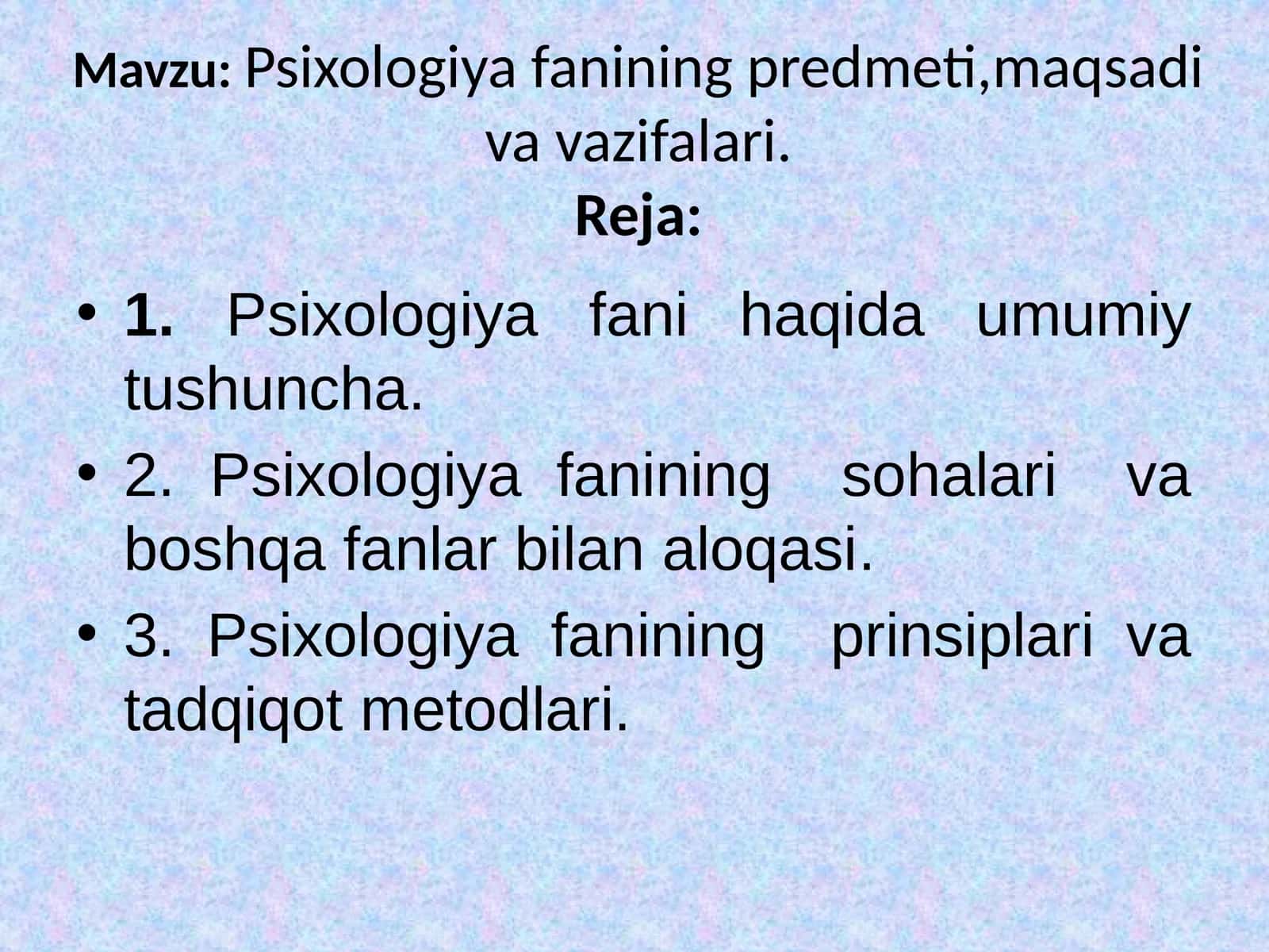 Psixologiyafanining predmeti, maqsadi va vazifalari