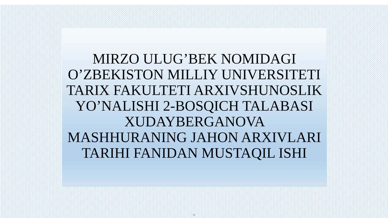JAHON ARXIVLARI TARIHI FANIDAN MUSTAQIL ISHI