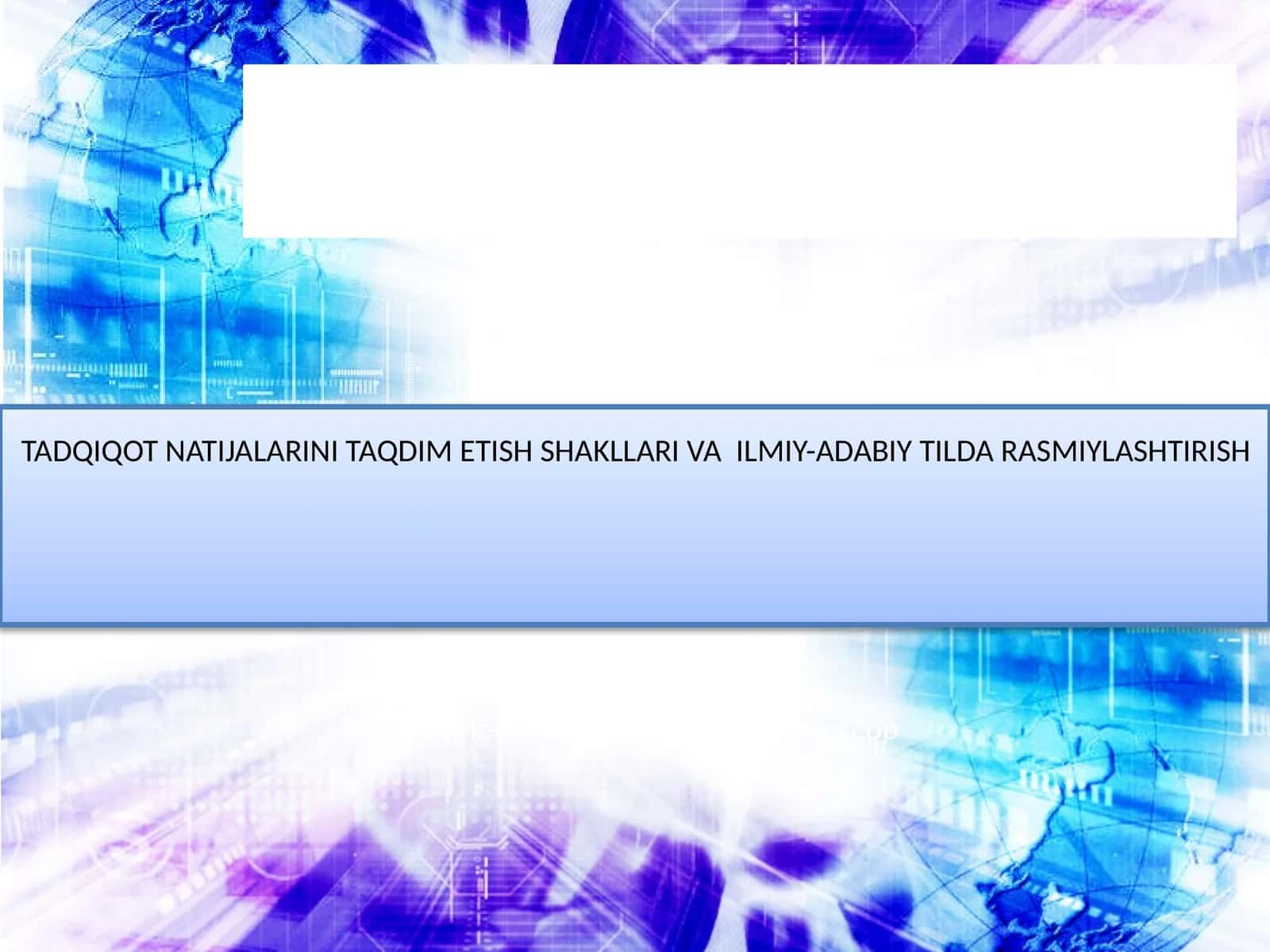 TADQIQOT NATIJALARINI TAQDIM ETISH SHAKLLARI VA ILMIY-ADABIY TILDA RASMIYLASHTIRISH