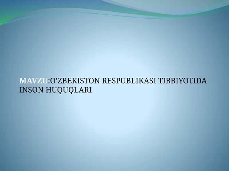 O’ZBEKISTON RESPUBLIKASI TIBBIYOTIDA INSON HUQUQLARI