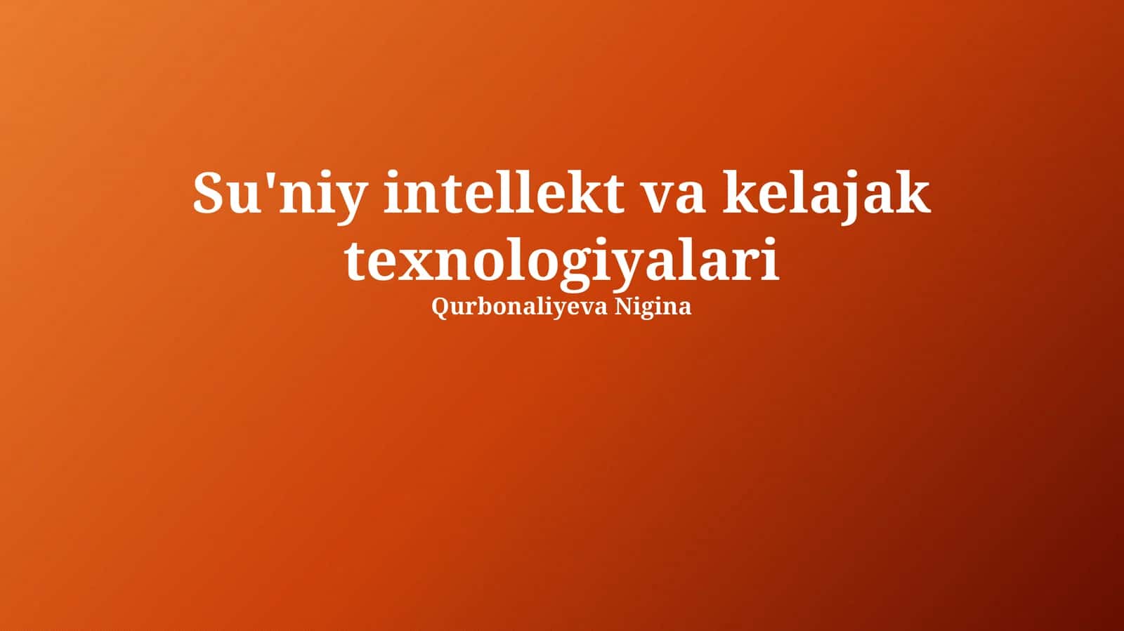 Sun'iy intellekt va kelajak texnologiyalari