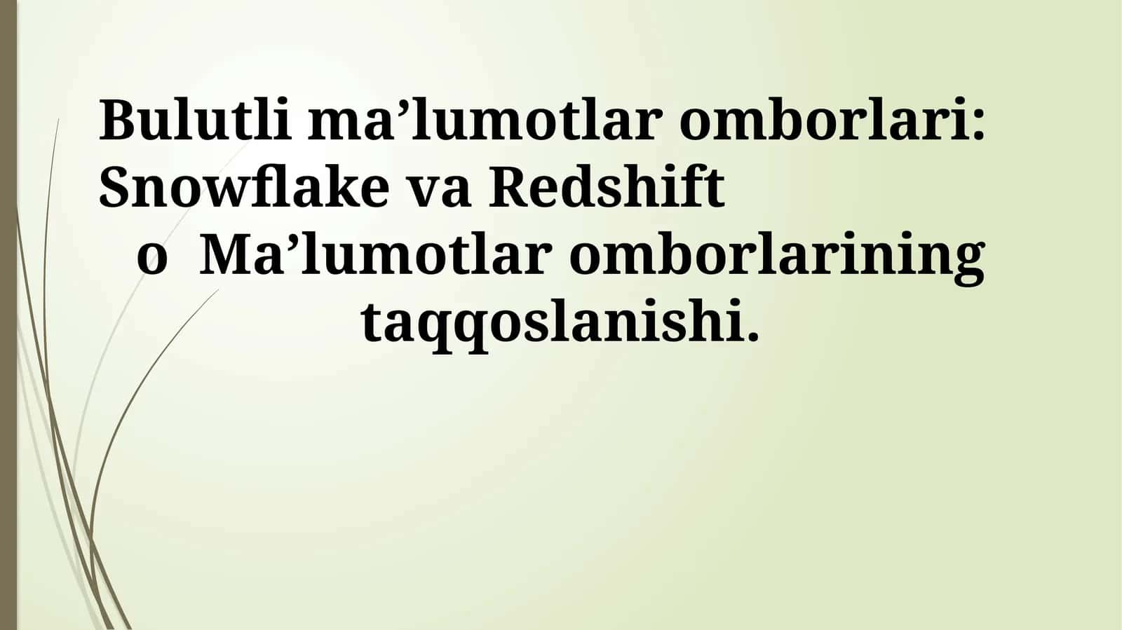 Bulutli ma’lumotlar omborlari: Snowflake va Redshift