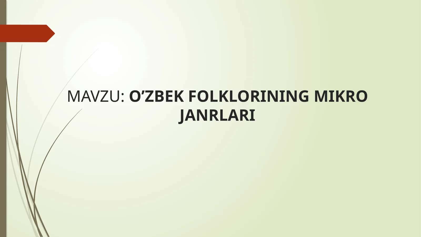 O’ZBEK FOLKLORINING MIKRO JANRLARI