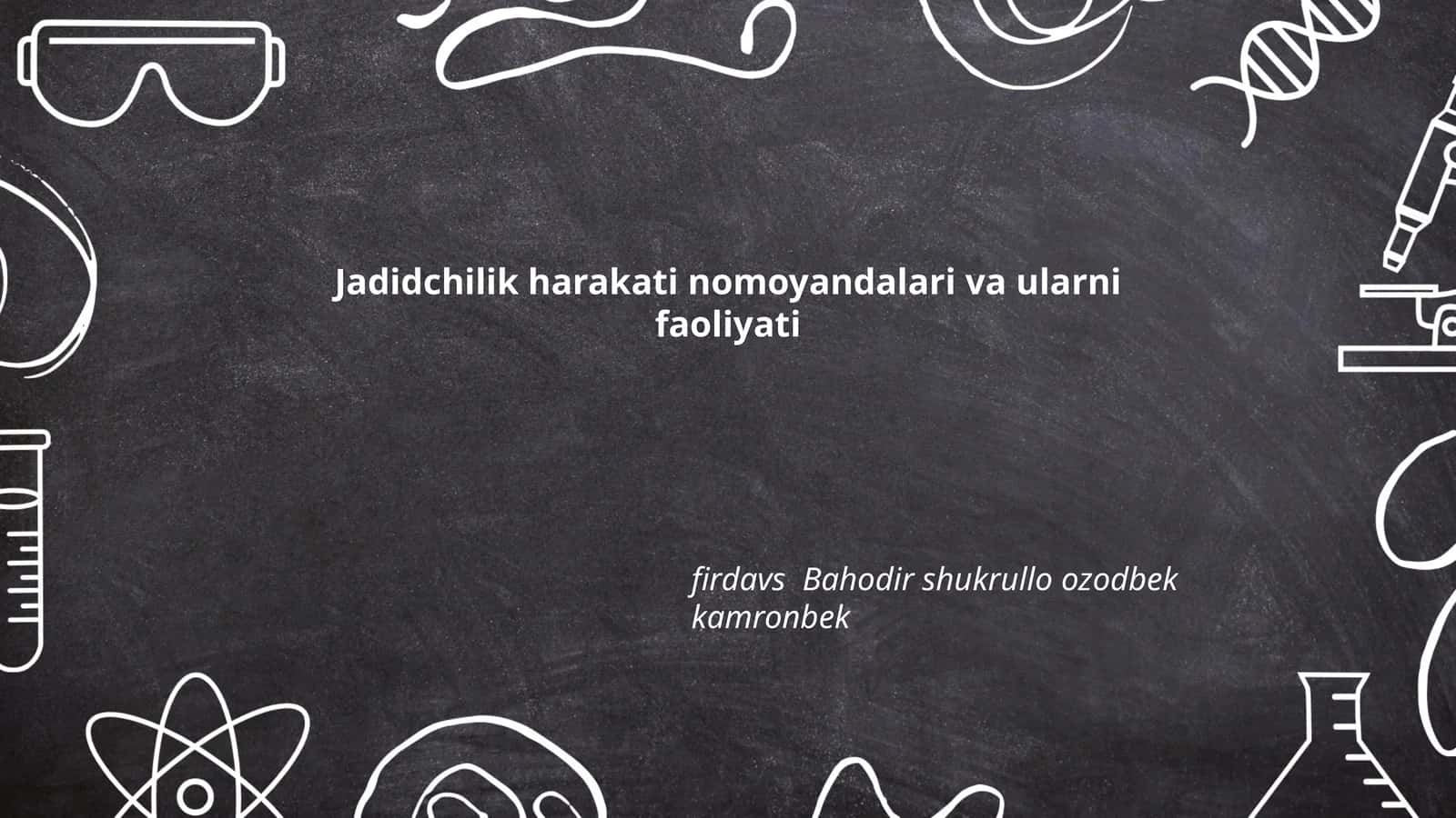 Jadidchilik harakati nomoyandalari va ularni faoliyati