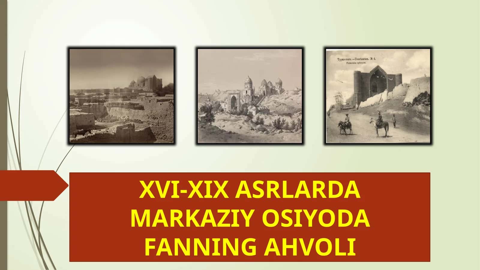 Fanning ahvoli XVI-XIX asrlarda markaziy Osiyoda