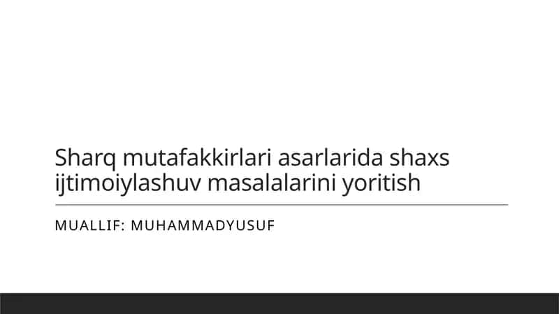 Sharq mutafakkirlari asarlarida shaxs ijtimoiylashuv masalalarini yoritish