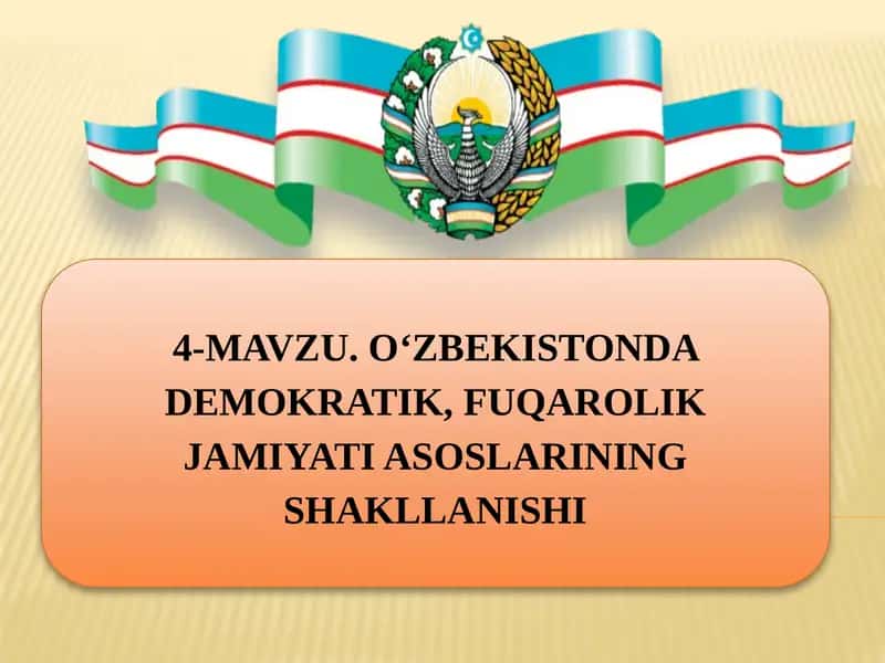 O'zbekistonda Demokratik, Fuqarolik Jamiyati Asoslarining Shakllanishi