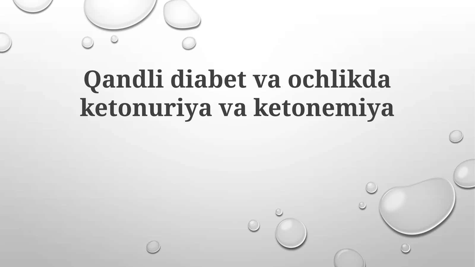Qandli diabet va ochlikdagi ketonuriya va ketonemiya