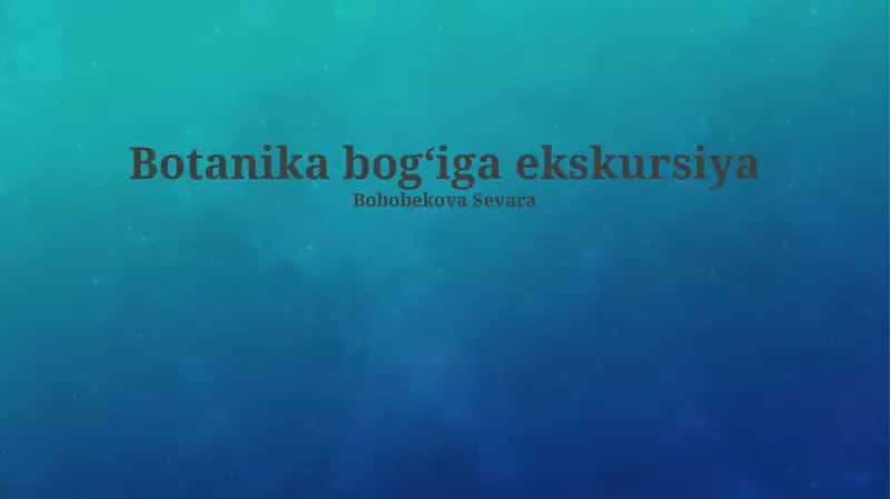 Botanika bogʻiga ekskursiya