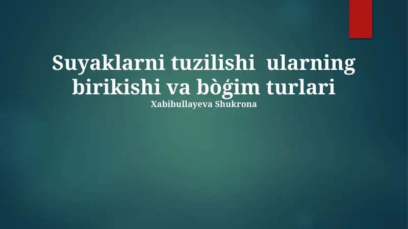 Suyaklarni tuzilishi va bòģim turlari