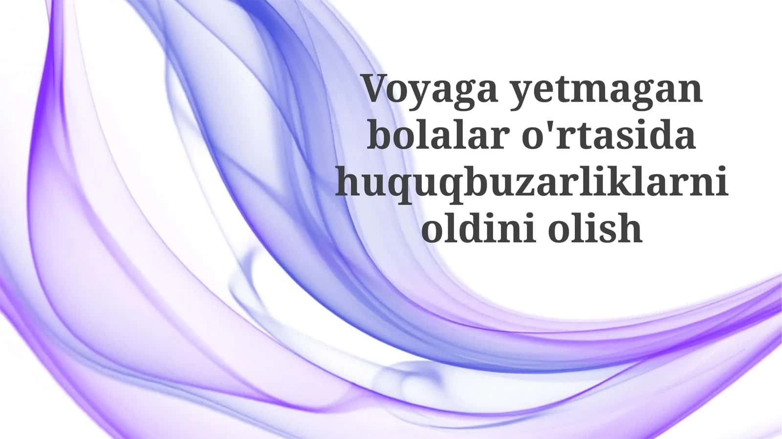 Voyaga yetmaganlar o'rtasida huquqbuzarlikning oldini olish