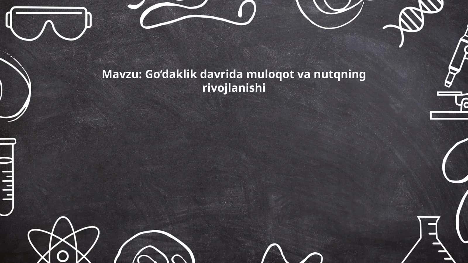 Go’daklik davrida muloqot va nutqning rivojlanishi