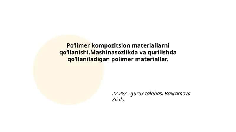 Poʻlimer kompozitsion materiallarni qoʻllanishi.Mashinasozlikda va qurilishda qoʻllaniladigan polimer materiallar