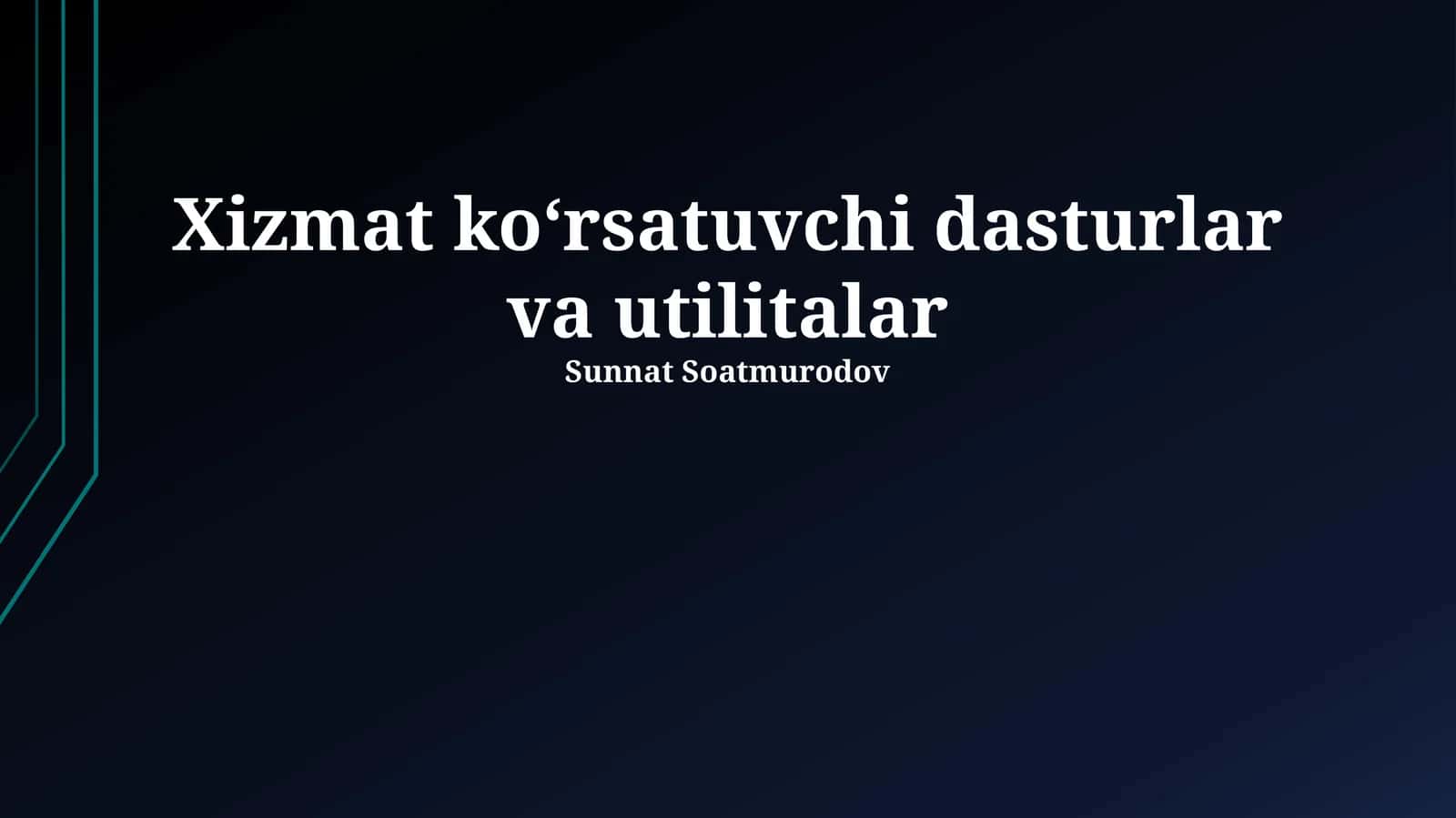Xizmat koʻrsatuvchi dasturlar va utilitalar