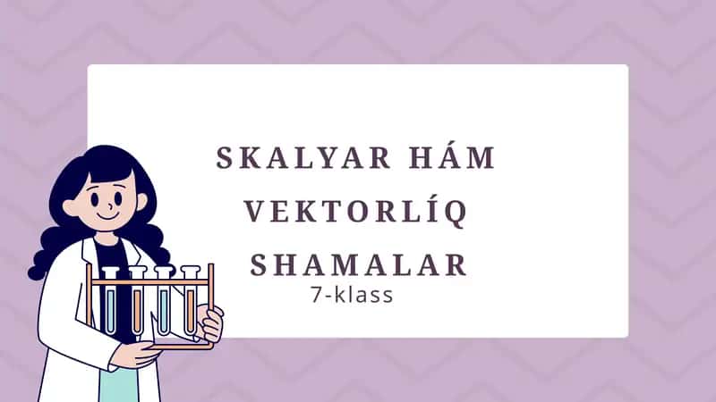 Skalyar hám vektorlıq shamalar_5E