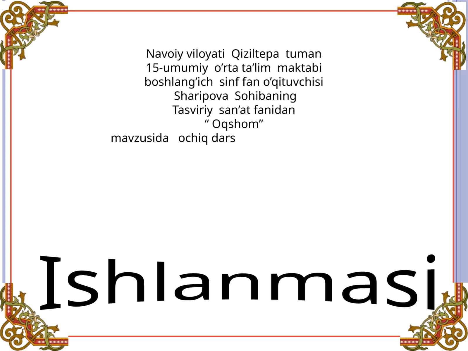 “Oqshom” mavzusida ochiq dars Ishlanmasi