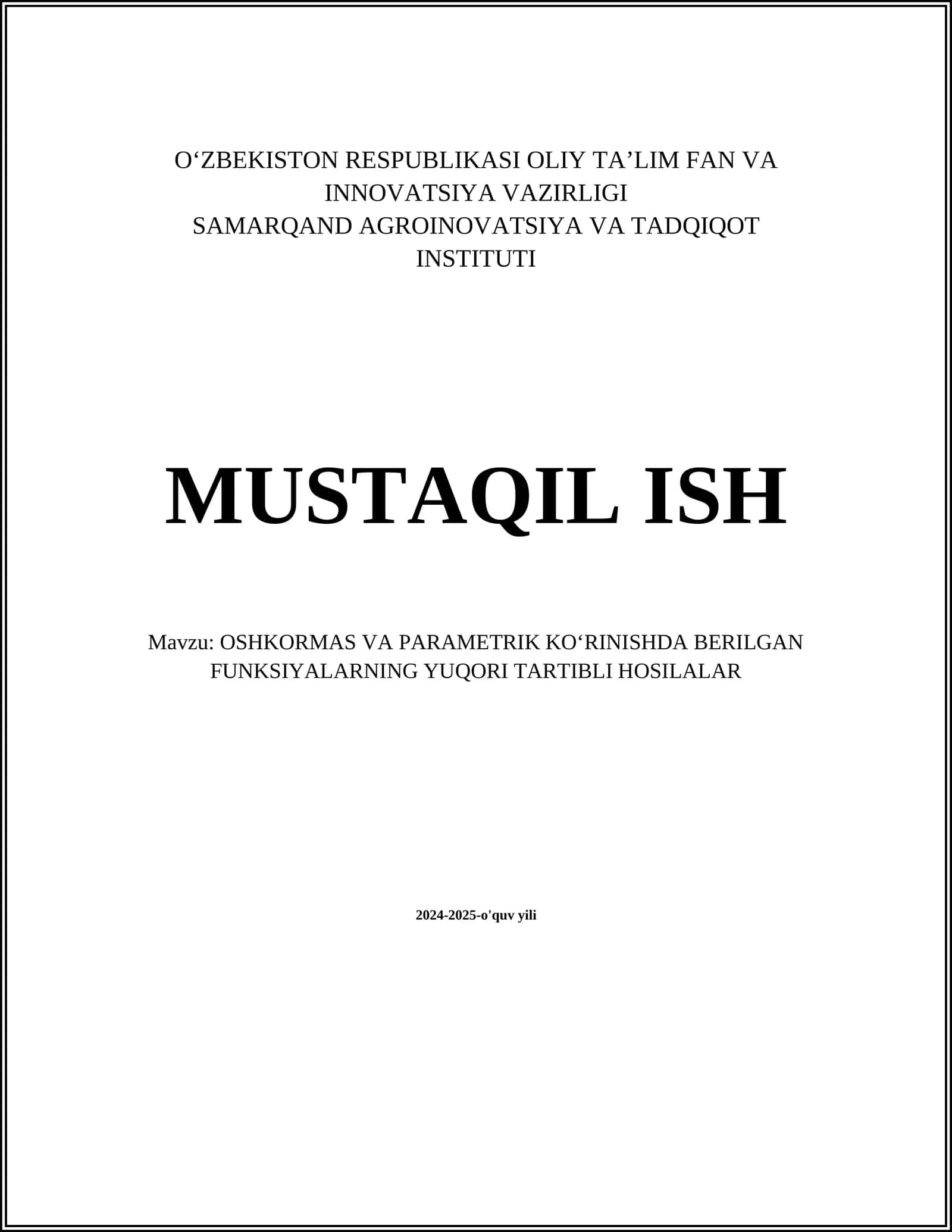OSHKORMAS VA PARAMETRIK KOʻRINISHDA BERILGAN FUNKSIYALARNING YUQORI TARTIBLI HOSILALAR