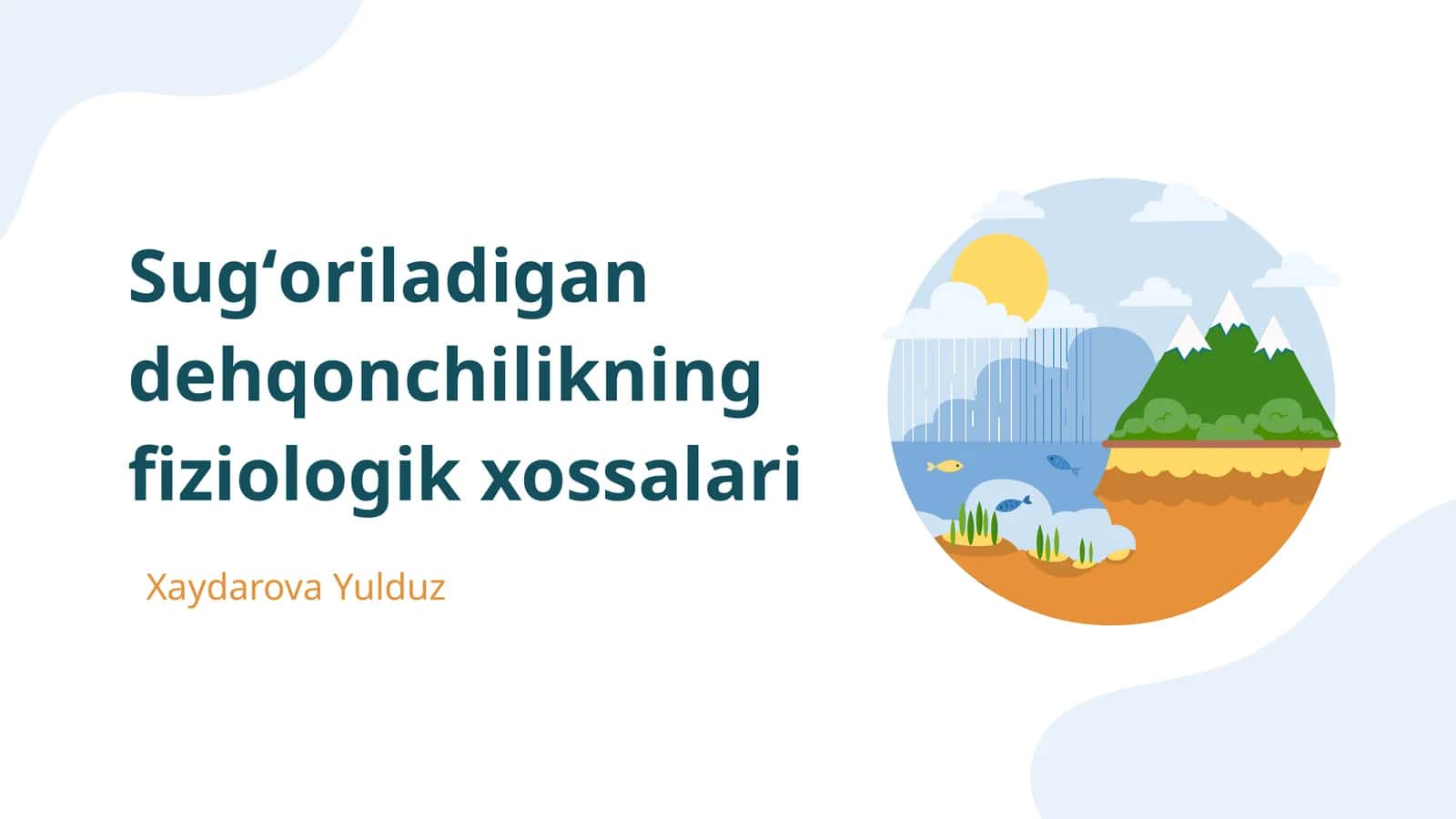 Sugʻoriladigan dehqonchilikning fiziologik xossalari