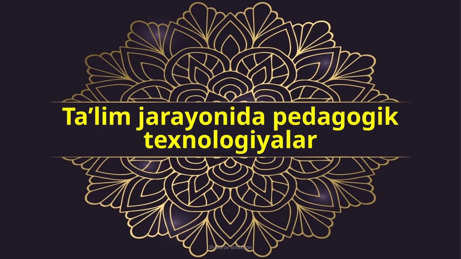 Ta’lim jarayonida pedagogik texnologiyalar